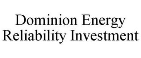 DOMINION ENERGY RELIABILITY INVESTMENT