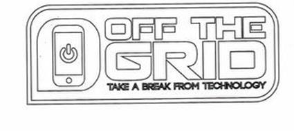 OFF THE GRID TAKE A BREAK FROM TECHNOLOGY