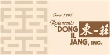 SINCE 1945 RESTAURANT DONG IL JANG, INC.