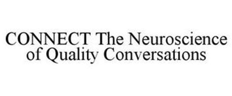 CONNECT THE NEUROSCIENCE OF QUALITY CONVERSATIONS