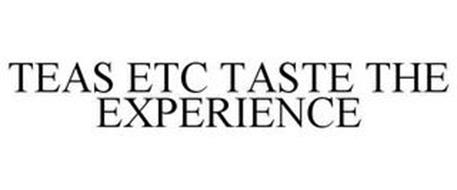 TEAS ETC TASTE THE EXPERIENCE