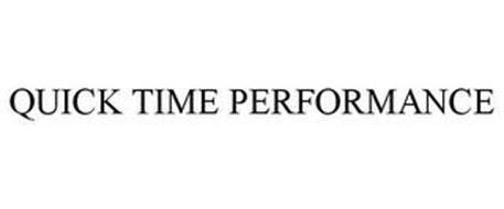 QUICK TIME PERFORMANCE