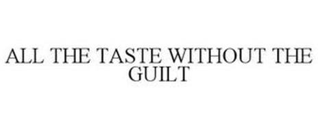 ALL THE TASTE WITHOUT THE GUILT
