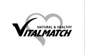 VITALMATCH NATURAL & HEALTHY