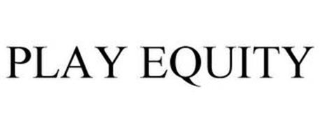 PLAY EQUITY