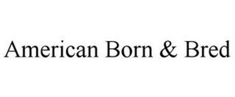 AMERICAN BORN & BRED
