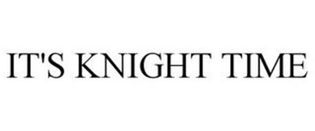 IT'S KNIGHT TIME