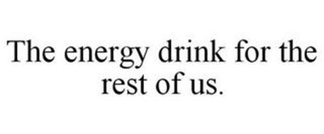 THE ENERGY DRINK FOR THE REST OF US.