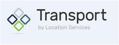 TRANSPORT BY LOCATION SERVICES