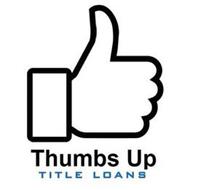 THUMBS UP TITLE LOANS