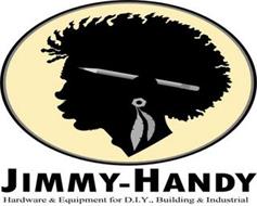 JIMMY-HANDY HARDWARE & EQUIPMENT FOR D.I.Y., BUILDING & INDUSTRIAL