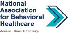 NATIONAL ASSOCIATION FOR BEHAVIORAL HEALTHCARE ACCESS. CARE. RECOVERY.