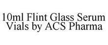 10ML FLINT GLASS SERUM VIALS BY ACS PHARMA