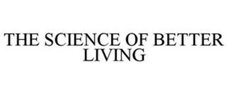 THE SCIENCE OF BETTER LIVING