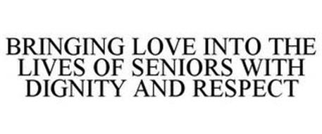 BRINGING LOVE INTO THE LIVES OF SENIORSWITH DIGNITY AND RESPECT