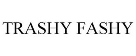 TRASHY FASHY