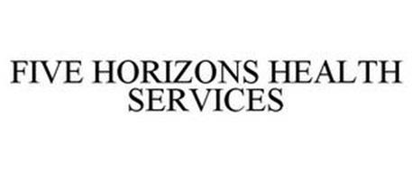 FIVE HORIZONS HEALTH SERVICES