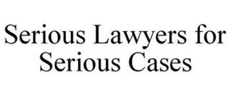 SERIOUS LAWYERS FOR SERIOUS CASES