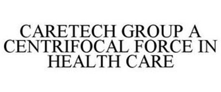 CARETECH GROUP A CENTRIFOCAL FORCE IN HEALTH CARE