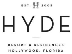 EST. H 2005 HYDE RESORT & RESIDENCES HOLLYWOOD, FLORIDA