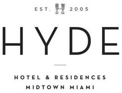 EST. H 2005 HYDE HOTEL & RESIDENCES MIDTOWN MIAMI