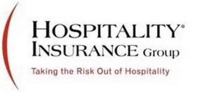 HOSPITALITY INSURANCE GROUP TAKING THE RISK OUT OF HOSPITALITY