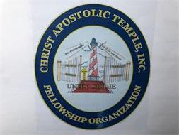 CHRIST APOSTOLIC TEMPLE, INC. FELLOWSHIP ORGANIZATION WORDING ON THE MARK: CHRIST APOSTLIC TEMPLE, INC. FELLOWSHIP ORGANIZATION, NO COMPROMISE, APOSTLES' DOCTRINE, UNIFY OR DIE, JESUS ONLY, HOLINESS, TEACHING, PERFECTION, FELLOWSHIP