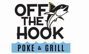 OFF THE HOOK POKE & GRILL