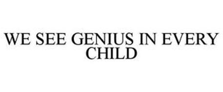 WE SEE GENIUS IN EVERY CHILD