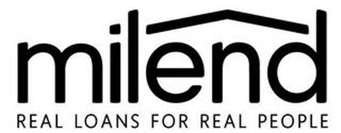 MILEND REAL LOANS FOR REAL PEOPLE