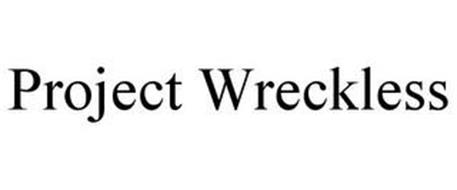 PROJECT WRECKLESS