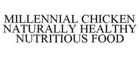 MILLENNIAL CHICKEN NATURALLY HEALTHY NUTRITIOUS FOOD