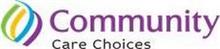 COMMUNITY CARE CHOICES