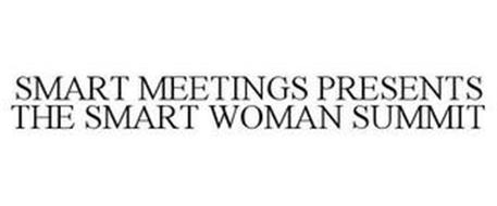 SMART MEETINGS PRESENTS THE SMART WOMAN SUMMIT