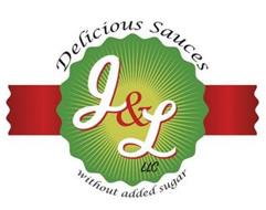 J&L LLC DELICIOUS SAUCES WITHOUT ADDED SUGAR