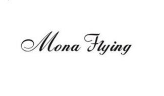 MONA FLYING