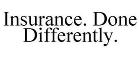 INSURANCE. DONE DIFFERENTLY.