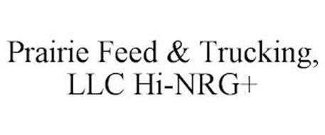 PRAIRIE FEED & TRUCKING, LLC HI-NRG+