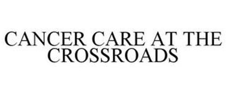 CANCER CARE AT THE CROSSROADS
