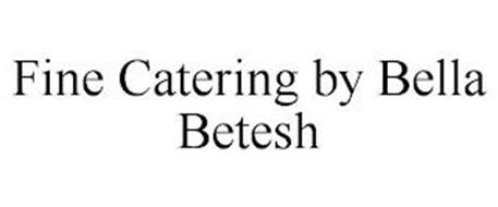FINE CATERING BY BELLA BETESH