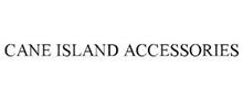 CANE ISLAND ACCESSORIES