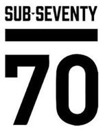 SUB SEVENTY 70