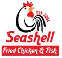 SEASHELL EST: 2004 FRIED CHICKEN & FISH