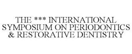 INTERNATIONAL SYMPOSIUM ON PERIODONTICS & RESTORATIVE DENTISTRY
