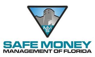 MMS SAFE MONEY MANAGEMENT OF FLORIDA