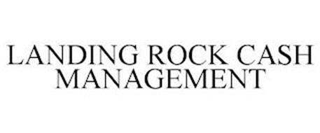 LANDING ROCK CASH MANAGEMENT