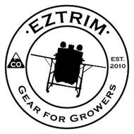 EZ TRIM GEAR FOR GROWERS CO EST. 2010