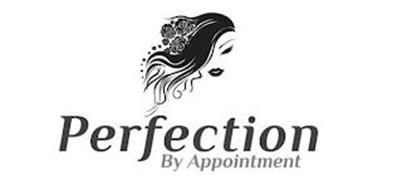 PERFECTION BY APPOINTMENT