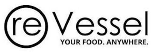 RE VESSEL YOUR FOOD. ANYWHERE.