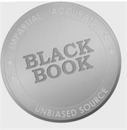 IMPARTIAL. ACCURATE. BLACK BOOK UNBIASED SOURCE
